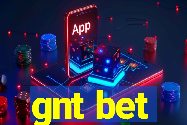 gnt bet